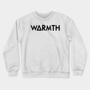 warmth (black) Crewneck Sweatshirt